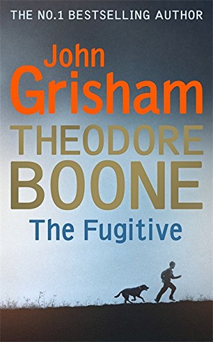 Theodore Boone: The Fugitive by John Grisham