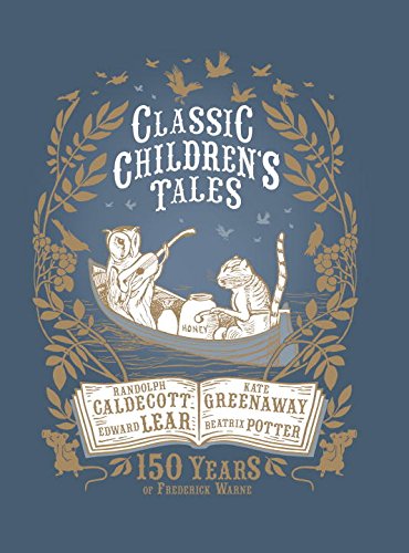 Classic Children's Tales: 150 Years of Frederick Warne by Beatrix Potter                       ,