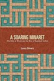 Laury Silvers, "A Soaring Minaret: Abu Bakr al-Wasiti and the Rise of Baghdadi Sufism" (SUNY Press, 2010)