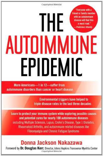 The Autoimmune Epidemic by Donna Jackson Nakazawa