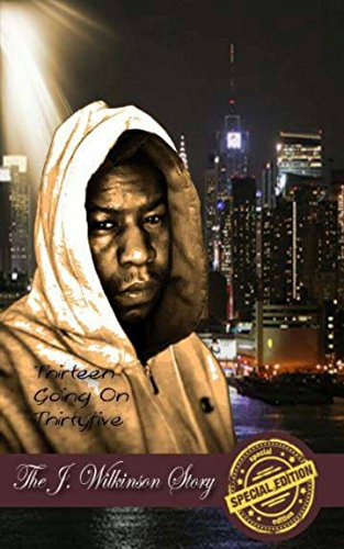 The J Wilkinson Story: Thirteen Going On Thirty Five