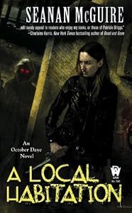 A Local Habitation: An October Daye Novel