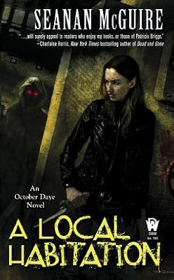 A Local Habitation: An October Daye Novel