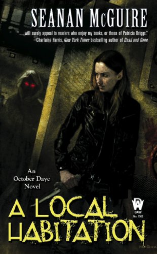 A Local Habitation: An October Daye Novel by Seanan McGuire