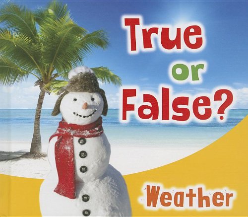 True or False? Weather by Daniel Nunn