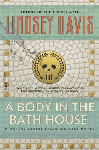 A Body in the Bathhouse (Marcus Didius Falco Mystery) by Lindsey Davis