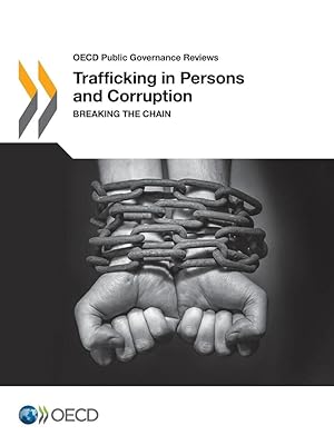 Trafficking in Persons and Corruption: Breaking the Chain