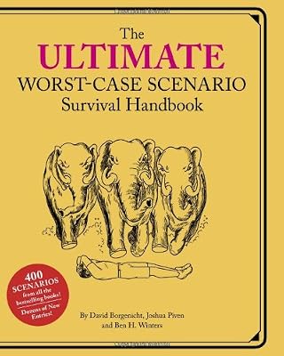 Ultimate Worst-Case Scenario Survival Handbook