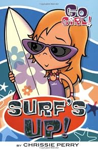 Go Girl! #6: Surf's Up! (Go Girl! (Feiwel & Friends))