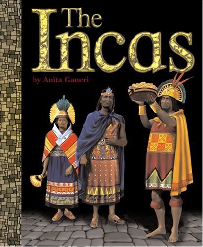 The Incas (Ancient Civilizations) (Ancient Civilizations (Compass Point)) by Anita Ganeri