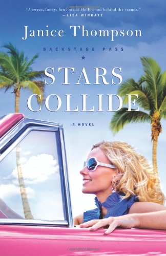 Stars Collide: A Novel by Janice Thompson