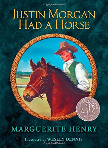 Justin Morgan Had a Horse by Marguerite Henry