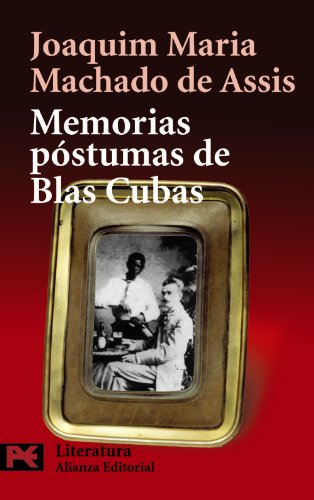 Memorias póstumas de Blas Cubas (Spanish Edition) by by Joaquim Maria Machado de Assis