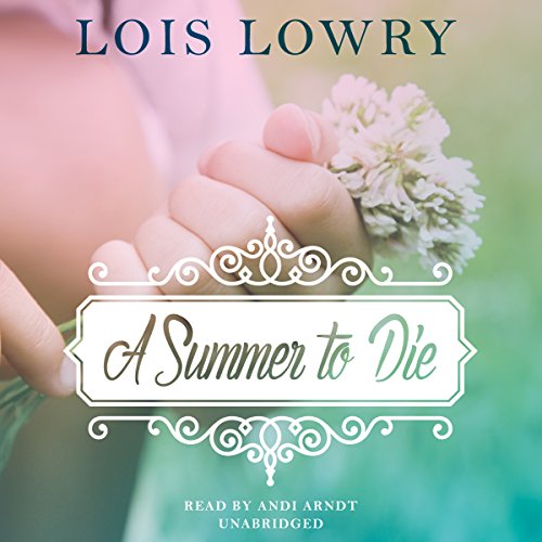 A Summer to Die: Library Edition by Lois Lowry