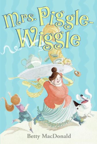 Mrs. Piggle-Wiggle (Turtleback School & Library Binding Edition) by Betty MacDonald