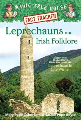 Magic Tree House Fact Tracker #21: Leprechauns and Irish Folklore: A Nonfiction Companion to Magic Tree House #43: Leprechaun in Late Winter (A Stepping Stone Book(TM))