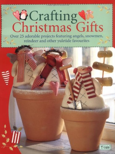 Crafting Christmas Gifts by Tone Finnanger