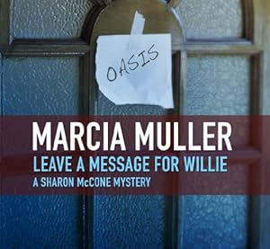 Leave a Message for Willie (A Sharon McCone Mystery Book 5)