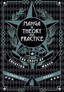 Manga in Theory and Practice: The Craft of Creating Manga