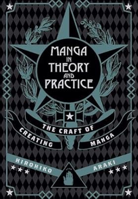 Manga in Theory and Practice: The Craft of Creating Manga