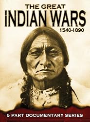 The Great Indian Wars: 1540-1890