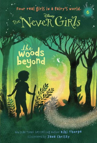 Never Girls #6: The Woods Beyond by Kiki Thorpe  ,