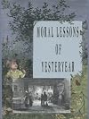 Moral Lessons of Yesteryear