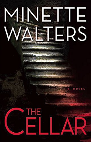 The Cellar: A Novel by Minette Walters