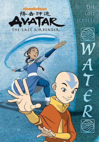 The Lost Scrolls: Water (Avatar: The Last Airbender) by Nickelodeon Publishing