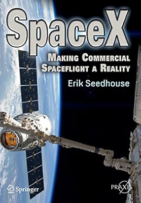 SpaceX: Making Commercial Spaceflight a Reality