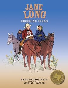 Jane Long Choosing Texas