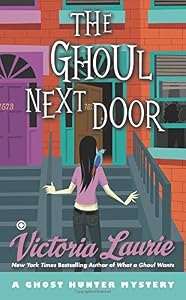 The Ghoul Next Door: A Ghost Hunter Mystery