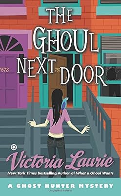 The Ghoul Next Door: A Ghost Hunter Mystery
