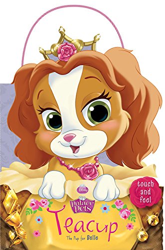 Palace Pets: Teacup the Pup for Belle by Disney Book Group