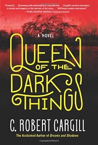 Queen of the Dark Things: A Novel