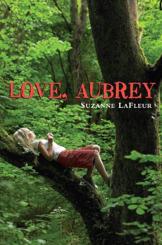Love, Aubrey by Suzanne LaFleur