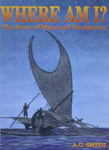 Where Am I?: The Story of Maps and Navigation (Nature All Around Series)