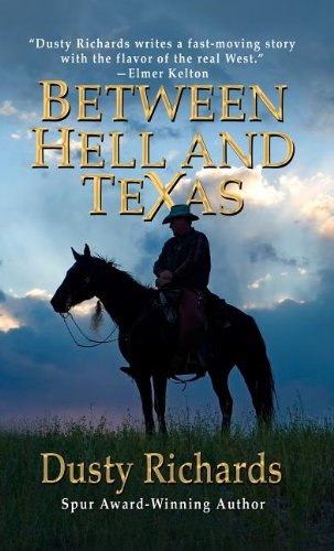 Between Hell and Texas (Thorndike Large Print Western Series) by Dusty Richards