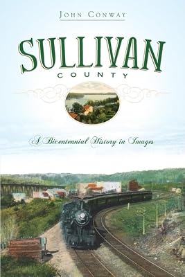 Sullivan County: A Bicentennial History in Images (Vintage Images)