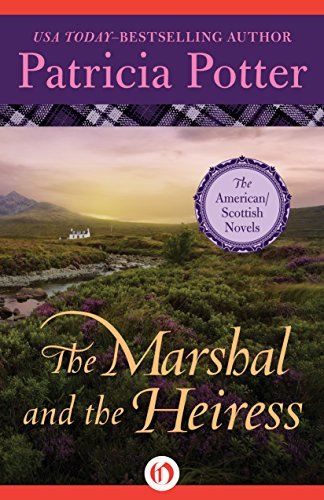 The Marshal and the Heiress by Patricia Potter