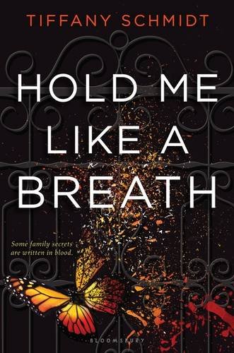 Hold Me Like a Breath: Once Upon a Crime Family by Tiffany Schmidt