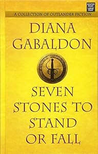 Seven Stones to Stand or Fall: A Collection of Outlander Fiction