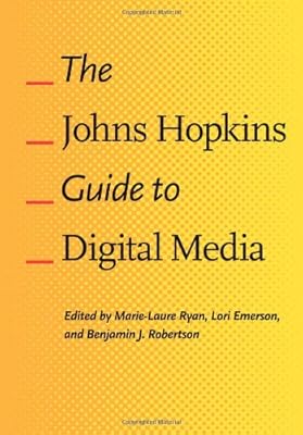 The Johns Hopkins Guide to Digital Media