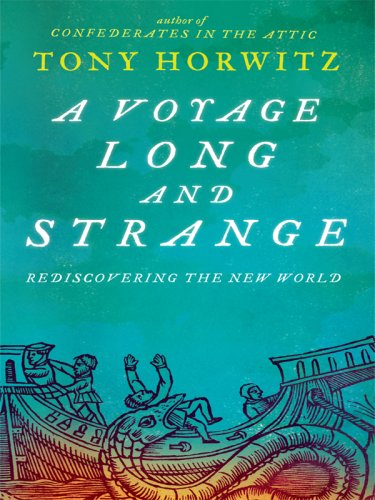 A Voyage Long and Strange: Rediscovering the New World by Tony Horwitz