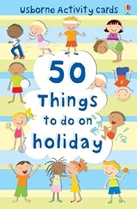 50 Things to Do on Holiday (Usborne Activity Cards) (Activity and Puzzle Cards) by Catriona Clarke