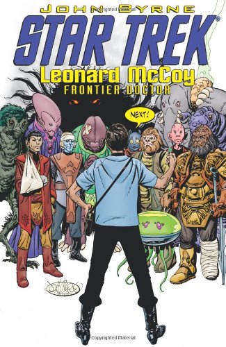 Star Trek: Leonard McCoy Frontier Doctor by John Byrne