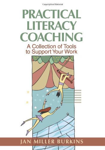 Practical Literacy Coaching: A Collection of Tools to Support Your Work