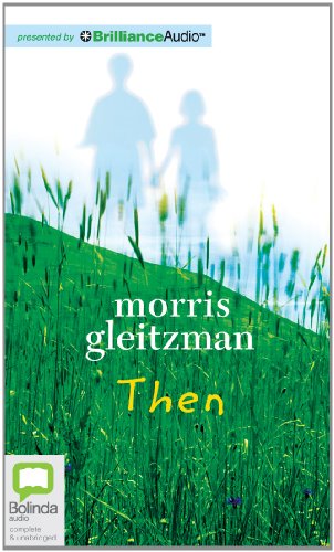 Then (Felix and Zelda Series) by Morris Gleitzman