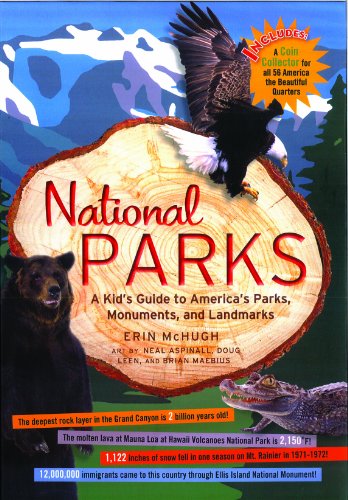 National Parks: A Kid's Guide to America's Parks, Monuments and Landmarks by Erin McHugh