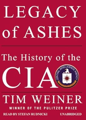 Legacy of Ashes: The History of the CIA